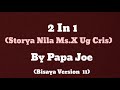 2 in 1  storya nila msx ug cris by papa joe