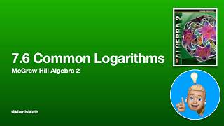 McGraw Hill Algebra 2 - 7.6 Common Logarithms