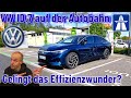 Vw id7 auf der autobahn gelingt das effizienzwunder