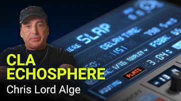 CLA EchoSphere – Slap Delay & Plate Reverb by Chris Lord-Alge