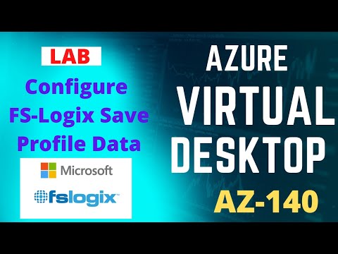 How to configure FS-Logix to save profile data in Azure Virtual Desktop | AVD-AZ_140