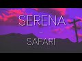 SERENA - Safari [slowed & reverb]