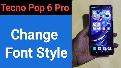 How to change font style, Tecno Pop 6 Pro me font style change kaise karen