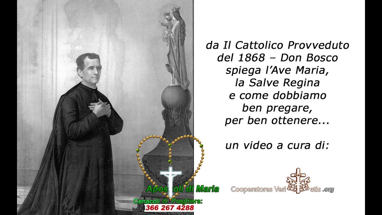 San G. Bosco spiega l'Ave Maria e la prodigiosa Salve Regina - YouTube
