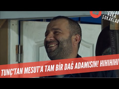 Tunç'tan Mesut'a Tam Bir Dağ Adamısın! Hıhıhıı 331. Bölüm