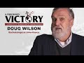 A Purchased Victory Conference — Doug Wilson — Eschatological Inheritance