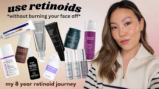 MY 8 YEAR RETINOID JOURNEY | Tips + Favorites