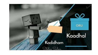 Oru Kadhal  Kadidham Vizhi Podum  Tamil what's app status