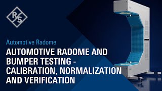 Automotive radome and bumper testing - calibration, normalization and verification