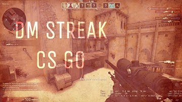 CS GO - Deathmatch streak with AWP
