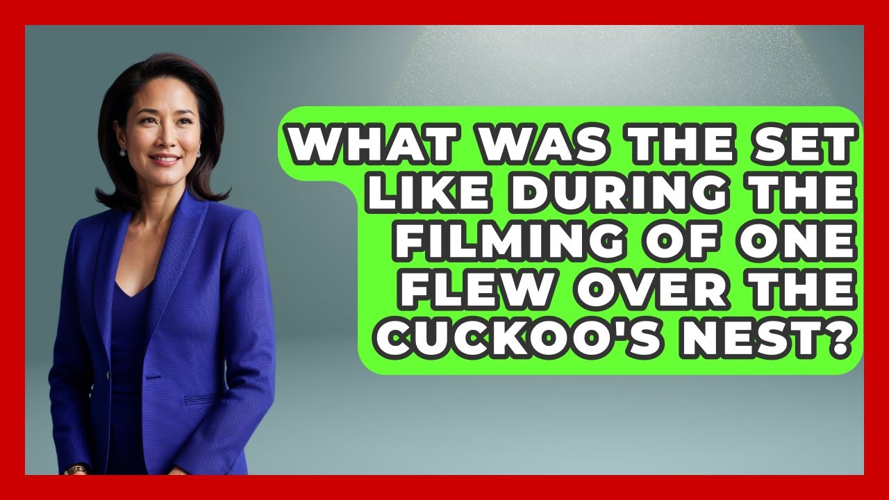 What Was The Set Like During The Filming Of One Flew Over The Cuckoo's Nest? - Famous Movies Club