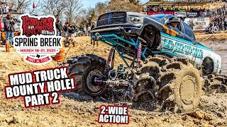 MUD TRUCK VS MUD TRUCK! Part 2 of Bounty Hole action at Rednecks with Paychecks Spring Break 2021