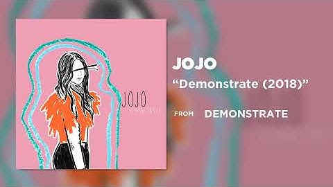 JoJo- Demonstrate (2018) [Official Audio]