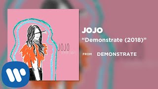 Video thumbnail of "JoJo- Demonstrate (2018) [Official Audio]"