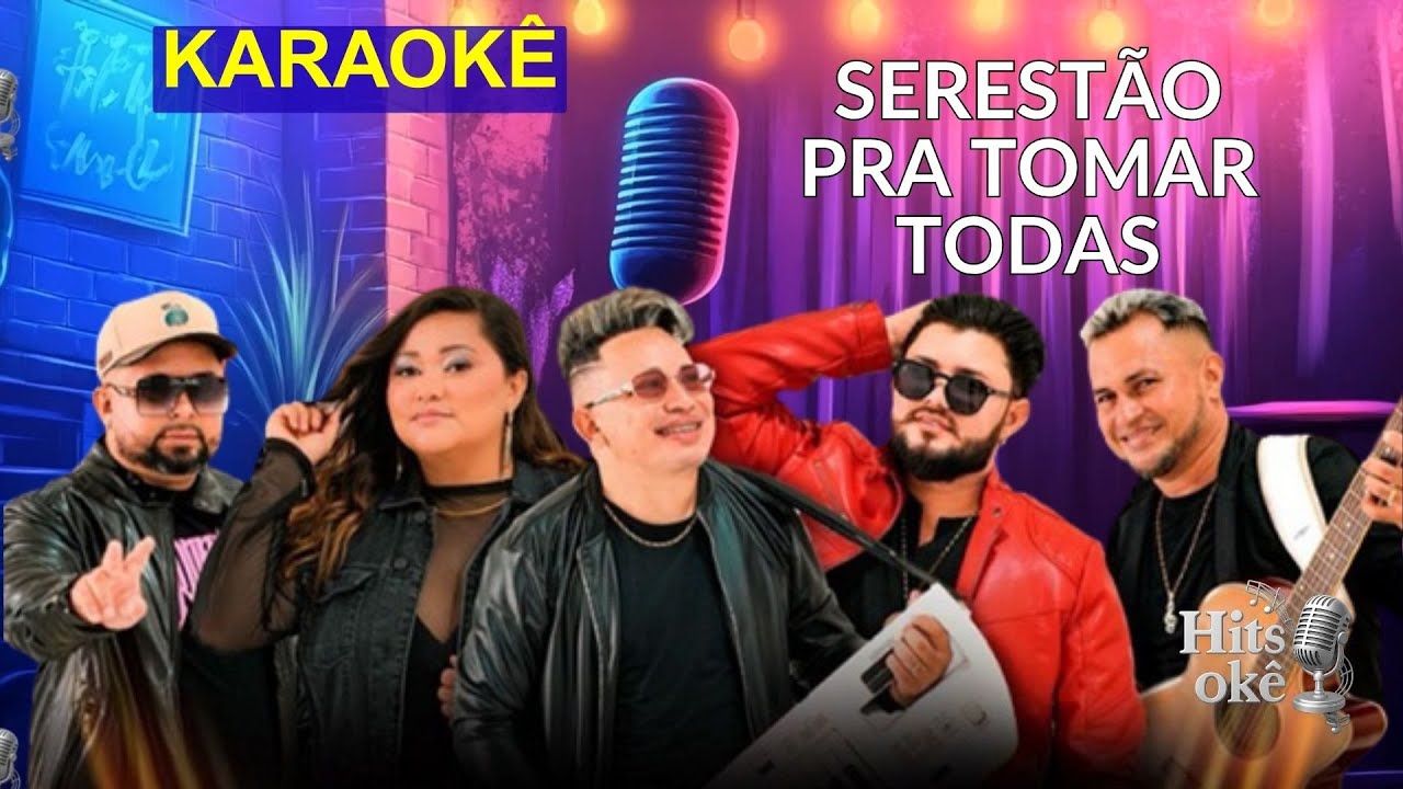 Karaokê | Serestão da THE FIVE - Pra Tomar Todas