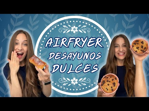 3 recetas de DESAYUNOS DULCES en AIRFRYER fáciles y rápidas