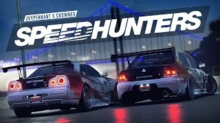 SPEEDHUNTERS / NEED FOR SPEED w/JvyPennant