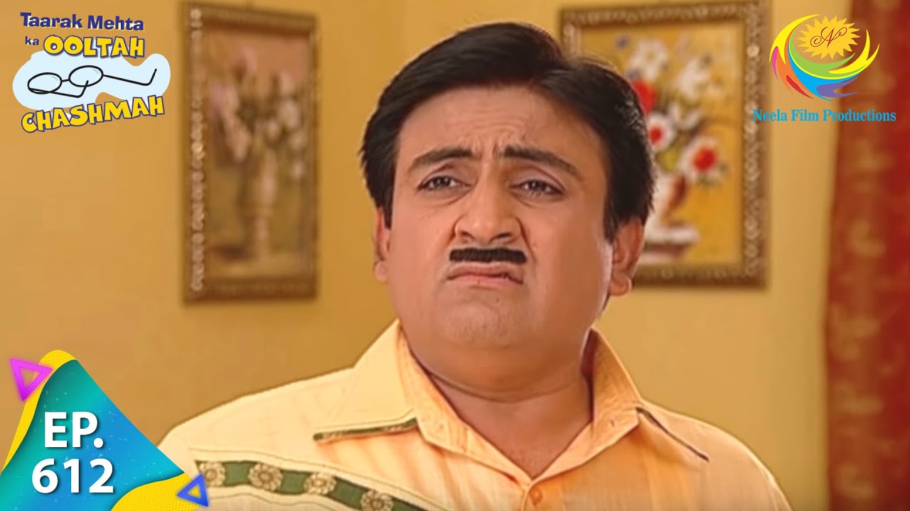 Taarak Mehta Ka Ooltah Chashmah   Episode 612   Full Episode