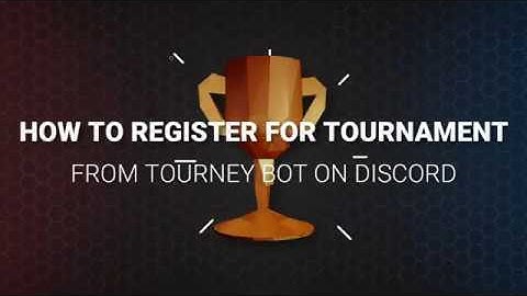How To Register in Tournaments using Tourney Bot