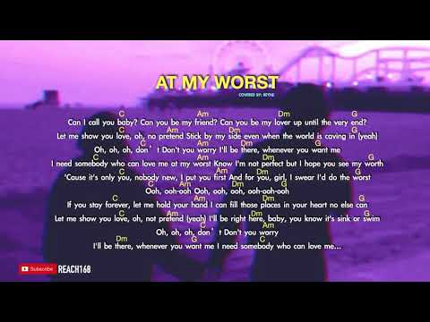 At My Worst  Pink Sweat$ Covered [Chord and Lyric]