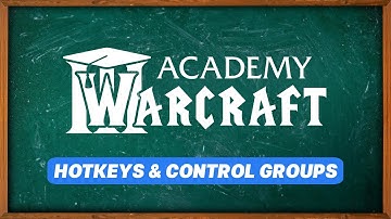Hotkeys & Control Groups - Warcraft III Academy