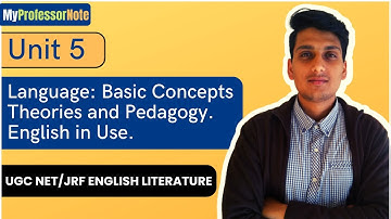 UGC NET English Literature Unit 5 - Language: Basic Concepts, Theory and Pedagogy English in Use