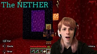 Minecraft SURVIVAL going to the NETHER! (CRAZY) part 2