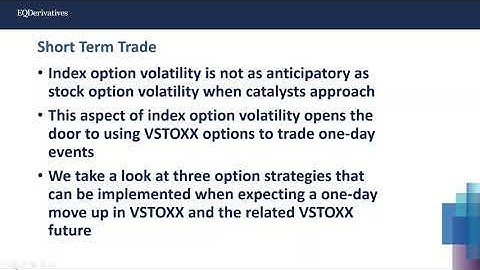Long Volatility Strategies Using VSTOXX® Futures and Options