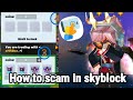 This is how people scam players in new skyblock trading