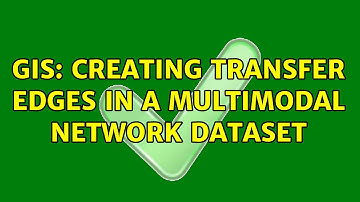 GIS: Creating transfer edges in a multimodal network dataset