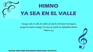 Video thumbnail of "HIMNO YA SEA EN EL VALLE"