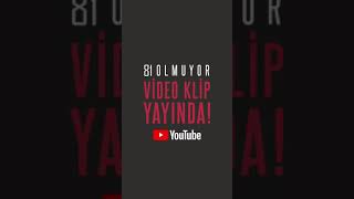 81 - Olmuyor Video Klibi Yayında! Resimi