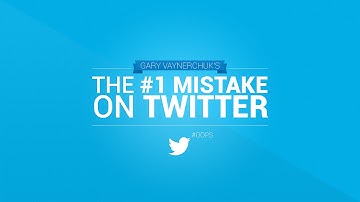The #1 Mistake Everybody Makes On Twitter