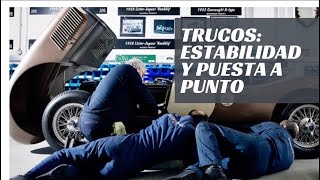 TRUCOS una perfecta estabilidad y puesta a punto