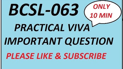 BCSL 063 PRACTICAL VIVA QUESTION 10 MIN ME PRACTICAL PASS