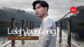 Aprilian - Lelah Berjuang