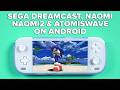 Sega Dreamcast, Naomi, Naomi 2 & Atomiswave Emulation on Android Setup Guide!