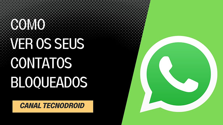 Qual a ordem dos contatos bloqueados no WhatsApp?