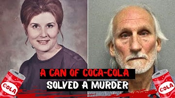 How did a Coca-Cola can solve a murder 40 years later? The Mysterious Case of Sylvia Quayle