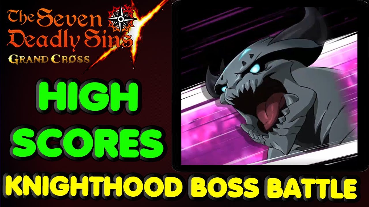 [7DS] Knighthood Boss Battle How to Get High Scores! YouTube