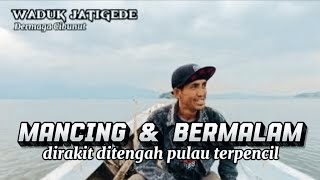 Download Lagu EPS.59 Mancing dan bermalam di spot Gunung penuh part (1) ‼️ MANCING JATIGEDE TERBARU MP3