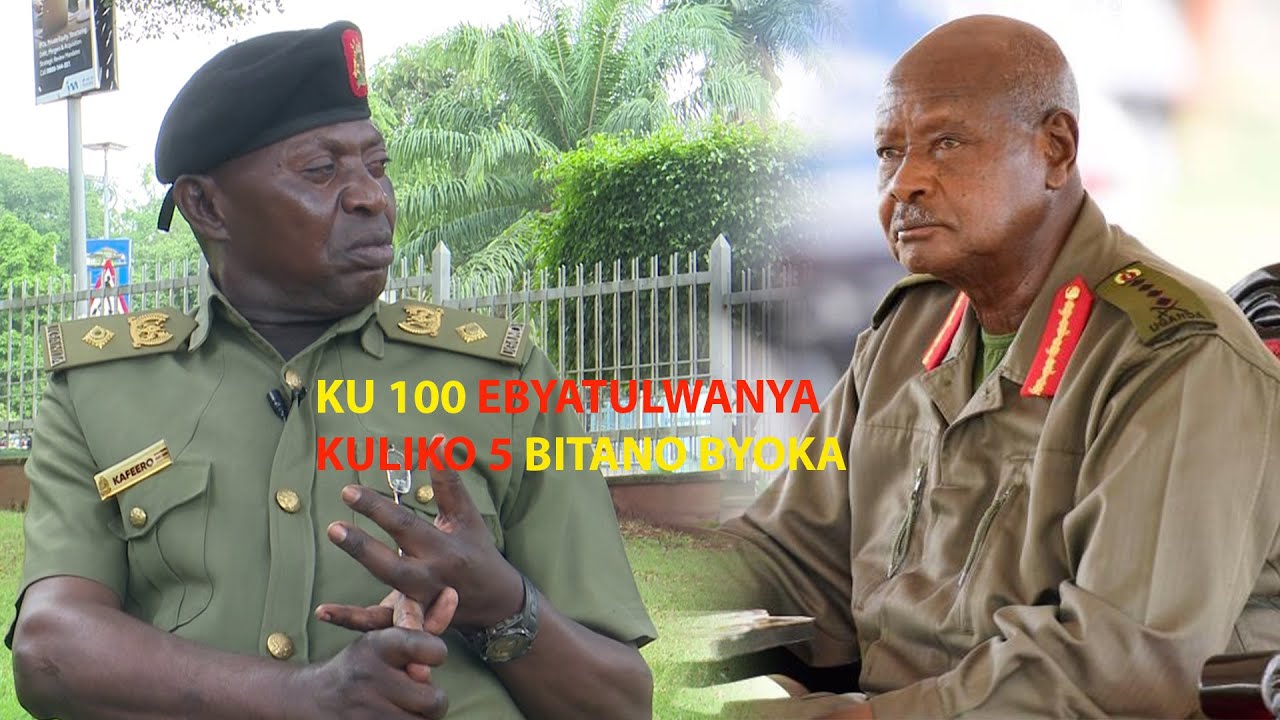 LT. COL. KAFEEREO AGAMBA KU KIKUMI(100) EBYABALWANYA KULIKO BITANO(5)-NRA/M BUSH WAR 1981-1986