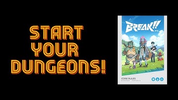 Start Your Dungeons: Break!!