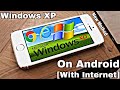 How To Run WindowsXP/7/8/10 on Android ...(With Internet!)