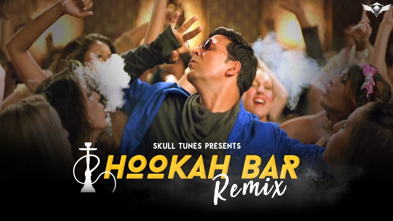 Hookah Bar (Remix) - DJ MIX - Akshay Kumar - Khiladi 786 - SKULL TUNES - YouTube