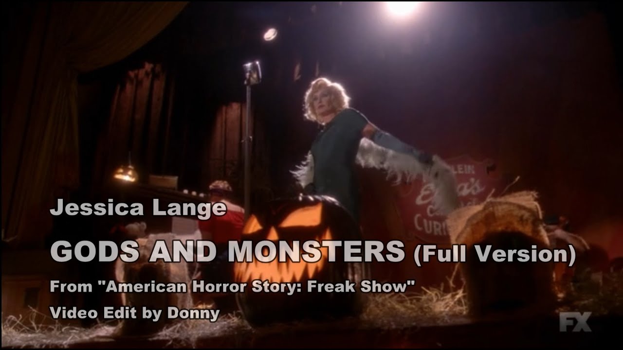 Jessica Lange - Gods and Monsters (Full Version) from American Horror Story: Freak Show Jessica Lange - Gods and Monsters (Full Version) from American Horror Story: Freak Show