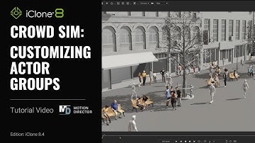 Crowd Sim: Customizing Actor Groups | iClone 8 Tutorial