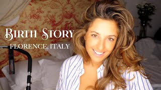 BIRTH STORY: Natural Hospital Delivery, No Epidural, Postpartum Haemorrhage, Tuscany, Italy