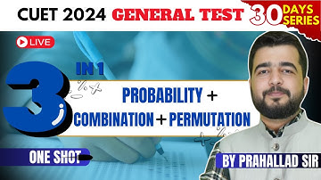 CUET GT Preparation 2024 | Quantitative Aptitude (Probability + Combination + Permutation) | CUET GT