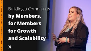 Building a Community by Members, for Members for Growth and Scalability | Katie Ray